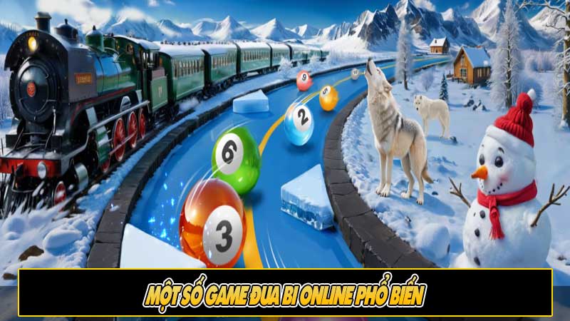 Một số game đua bi online phổ biến